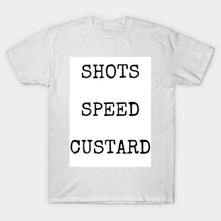 Shots speed custard Joanne McNally Taskmaster T-Shirt